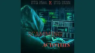 Scamming Activities (feat. BTO BENN)