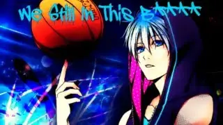Nightcore-We Still In This B****