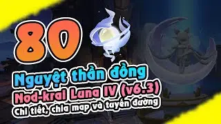 Chi tiết 80 Nguyệt Thần Đồng Nod-krai Luna 4 | chia map và tuyến đường dễ lụm