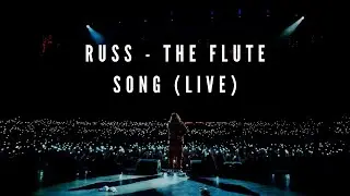 Russ - The Flute Song: Live in New York (The Journey Is Everything Tour 2022)