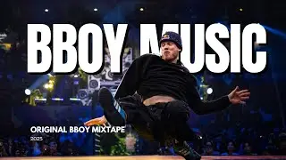 Bboy Music Mixtape 2025 🎧 From Underground to the Top!