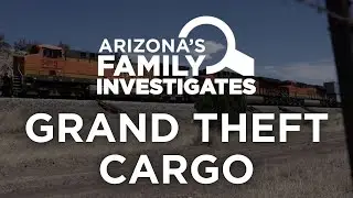 Grand Theft Cargo: Inside the string of cartel-related train heists | Arizona's Family Investigates