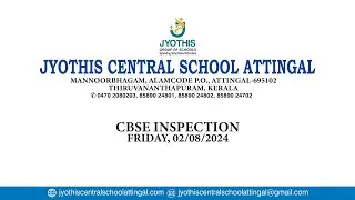 CBSE INSPECTION FOR FRESH  AFFILIATION UP TO SENIOR SECONDARY LEVEL -JYOTHIS CENTRAL SCHOOL ATTINGAL