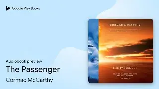 The Passenger by Cormac McCarthy &middot; Audiobook preview