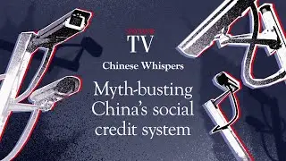 Myth-busting China's social credit system | Chinese Whispers | SpectatorTV