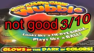 tiny groovy glow wubble bubble ball review: 3/10