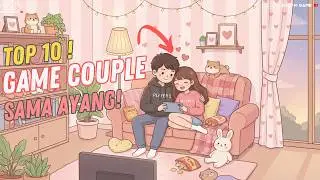 10 Game Multiplayer Couple Bucin Terbaik! Cocok Buat Mabar Sama Gebetan!