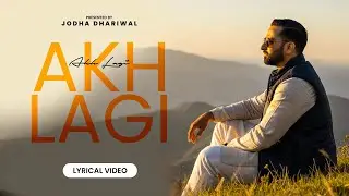 Akh Laggi (Lyrical video) Jodha Dhariwal | Trending Punjabi Song 2026