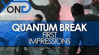 Quantum Break - First Impressions