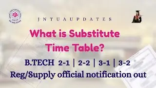 JNTUA // Что такое расписание замены? B.Tech 2_1,2_2,3_1,3_2 reg/supply