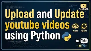 Upload Youtube videos using Python - CMS 3