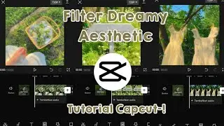 Tutorial Filter Dreamy on Capcut-!! 💌🌷