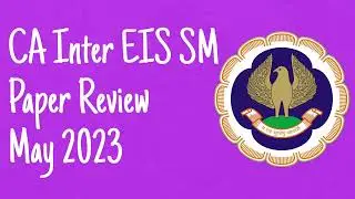 CA Inter EIS SM Paper Review May 2023 | CA Inter May 2023 EIS & SM Paper Review | Paper is Tough ?