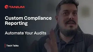Отчетность о соответствии таможенным требованиям &mdash; Tanium Tech Talks #109