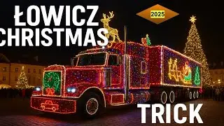Christmas in Łowicz Łowicz Christmas 2025||Truckers Christmas Convoy Poland||Lowicz Truck King even