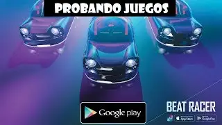 🚄 BEAT RACER 🤩 probando juegos PLAYSTORE🔥 ft MIGUEL ROTRI - android 2019- charlynder