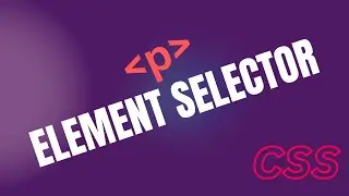 CSS ELEMENT SELECTOR ••||•• সিএসএস উপাদান নির্বাচক