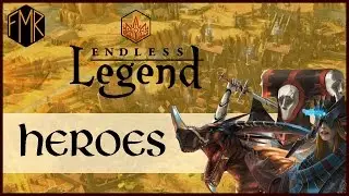 Endless Legend - Beginner's guide #14  - Heroes overview