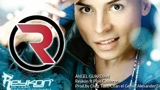 &Aacute;ngel Guardi&aacute;n - Reykon Feat. Pipe Calder&oacute;n [Discograf&iacute;a 2010] &reg;
