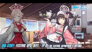 Blue Archive - Sub Story: Festival Operations Department - EP 01. The Festival Department's Meeting!