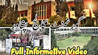 Government College Peshawar Full View | Government College Vlog By Maaz Haider|Vlog#6 |Maaz Speaks