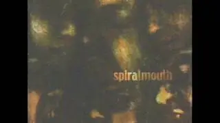Spiralmouth - Closer