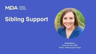 MDA Virtual Learning:  Sibling Support