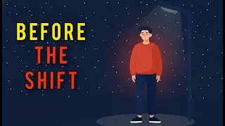 This Is What Happens Just Before Things Shift