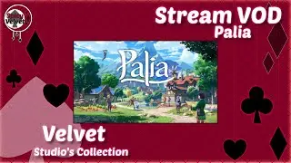Palia Cozy Co-op MMO Streaming VOD #043