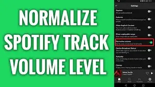 How To Normalize Volume Level Of Tracks On Spotify