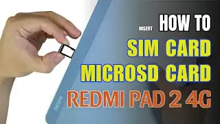 How to Install a SIM Card to Xiaomi Redmi Pad 2 4G