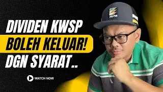 DIVIDEN KWSP BOLEH DIKELUARKAN! INI PENJELESANNYA!