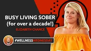 Elizabeth Chance | Busy Living Sober | Funky Brain Podcast | Dennis Berry