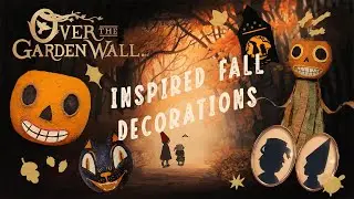 🍂 DIY Decor Inspired by Over the Garden Wall 🍂 🎃