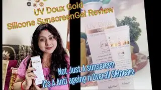 UV Doux Gold Silicone SunscreenGel Review/Anti-aging & Sunscreen In one Cream/My Experience
