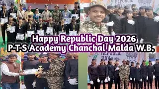 Happy Republic Day 2026 Chanchal Malda W.B. P-T-S Academy Viral Video Demo. Republic Day. 