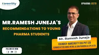 Mr Ramesh Juneja's Recommendations to Young Pharma Students | Kareersity