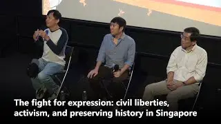 The fight for expression: civil liberties, activism, and preserving history in Singapore