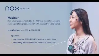 Webinar: Exploring Gender Disparities in Sleep Testing: Diagnosing Obstructive Sleep Apnea in Women