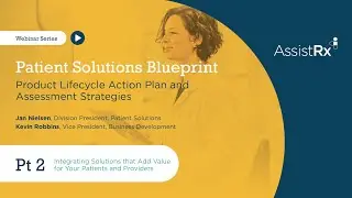 Patient Solutions Blueprint Pt 2: Integrating Solutions that Add Value for Your Patients & Providers