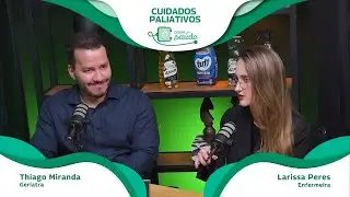 Doses de Saúde - Episódio 91 - Cuidados Paliativos