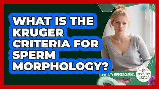 What Is The Kruger Criteria For Sperm Morphology?