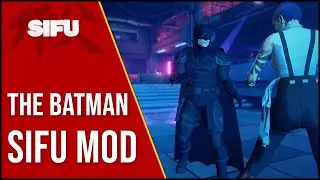 Sifu | The Batman 2022 Mod In Sifu 2022 - Sifu Mod Gameplay - PC, PS4, PS5, Xbox - Nexus Mods