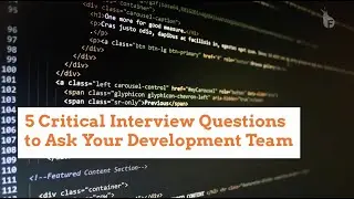 5 Critical Interview Questions To Ask A Software Development Team