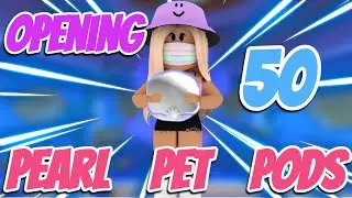 Opening *50 PEARL* 🤍 Pet Pods! | Roblox Overlook Bay