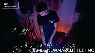 JAMES NEWMARCH | Techno | 3 Deck DJ Set | THE Container