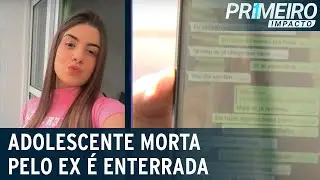 “Ele vai fazer alguma coisa pra você”, disse mãe de jovem morta pelo ex |Primeiro Impacto (17/06/21)