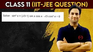 Solve : sin² x + (√3-1) sin x cos x - √3 cos² x = 0