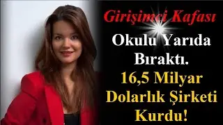 Okulu Yarıda Bıraktı 16,5 Milyar Dolarlık Şirketi Kurdu | Girişimci Kafası | Kişisel Gelişim