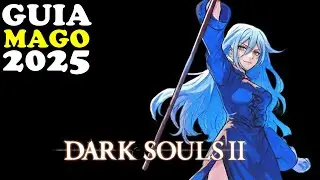 Aprenda a ser Um MAGO MUITO PODEROSO Em DARK SOULS 2 - GUIA DE MAGO 2025